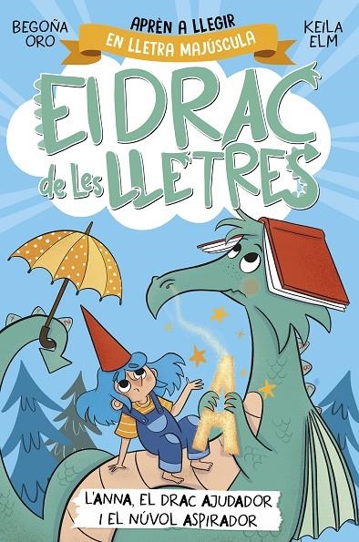 El drac de les lletres 1 - Anna, el drac ajudador i el núvol aspirador | Oro, Begoña | Llibreria La Figaflor - Abrera