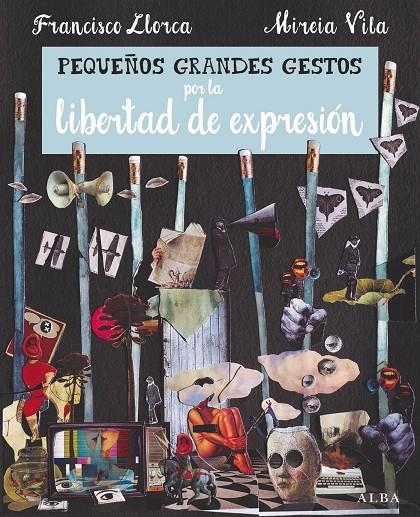 Pequeños Grandes Gestos por la libertad de expresión | Llorca Zabala, Francisco | Llibreria La Figaflor - Abrera