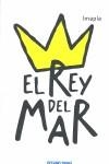 EL REY DEL MAR | Imapla | Llibreria La Figaflor - Abrera