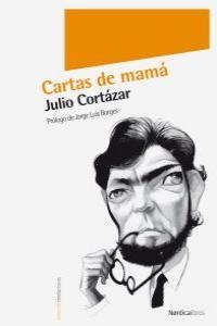 Cartas de mamá | Cortázar, Julio | Llibreria La Figaflor - Abrera