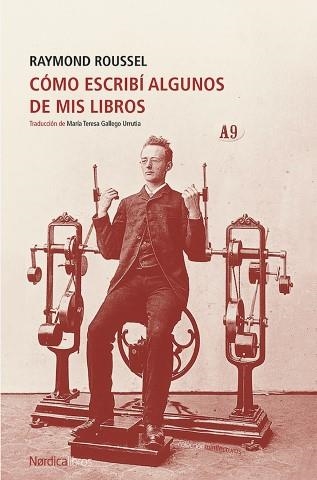 Cómo escribí algunos de mis libros | Roussel, Raymond | Llibreria La Figaflor - Abrera