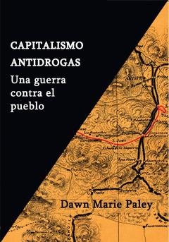 CAPITALISMO ANTIDROGAS | PALEY, DAWN MARIE | Llibreria La Figaflor - Abrera