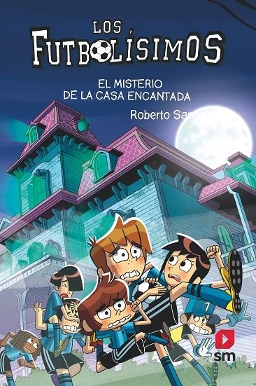 Los Futbolísimos 23: El misterio de la casa encantada | Santiago, Roberto | Llibreria La Figaflor - Abrera