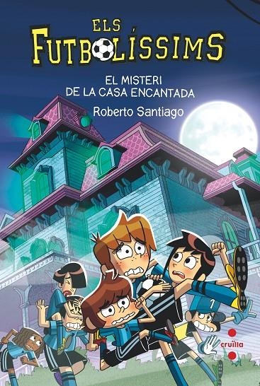 Els Futbolíssims 23. El misteri de la casa encantada | Santiago, Roberto | Llibreria La Figaflor - Abrera