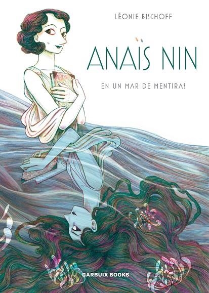 Anaïs Nin en un mar de mentiras | Bischoff, Léonie | Llibreria La Figaflor - Abrera