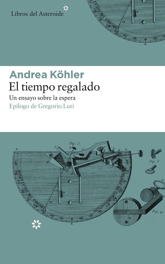 El tiempo regalado | Köhler, Andrea | Llibreria La Figaflor - Abrera