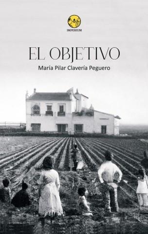 EL OBJETIVO | Clavería Peguero, María Pilar | Llibreria La Figaflor - Abrera