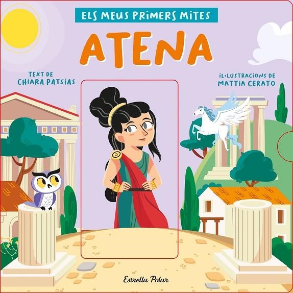 Atena. Els meus primers mites | Patsias, Chiara / Cerato, Mattia | Llibreria La Figaflor - Abrera