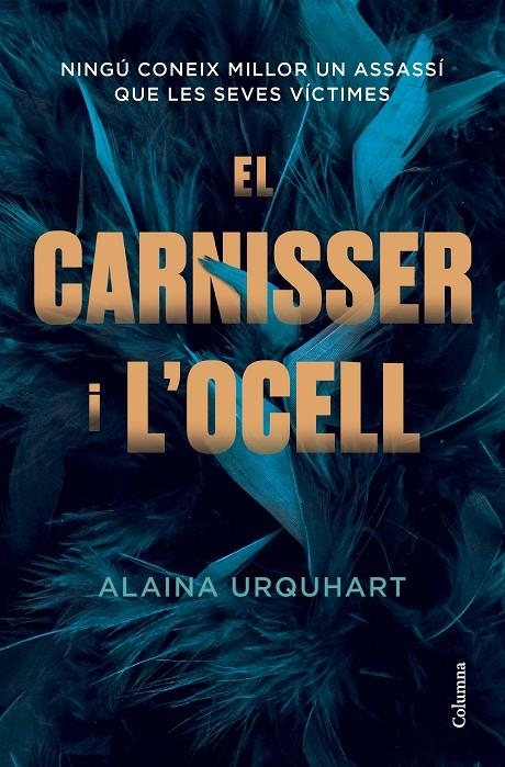 El carnisser i l'ocell | Urquhart, Alaina | Llibreria La Figaflor - Abrera