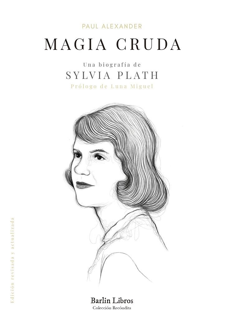 Magia cruda. Una biografía de Sylvia Plath | Alexander, Paul | Llibreria La Figaflor - Abrera