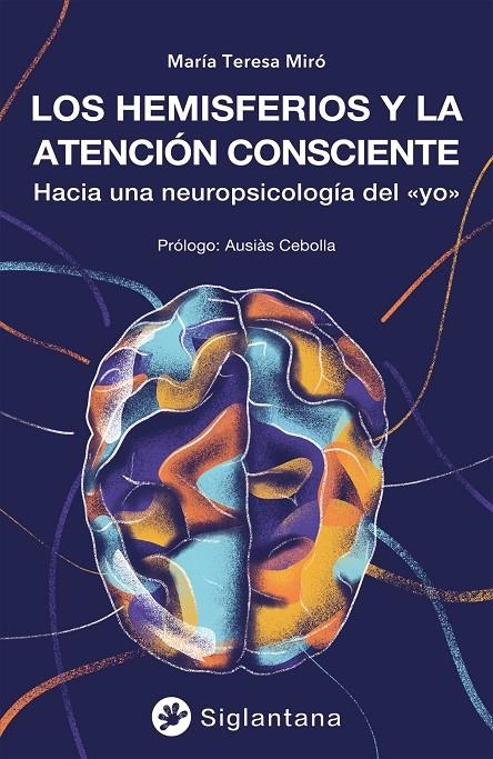 Los hemisferios y la atención consciente | Miró, María Teresa | Llibreria La Figaflor - Abrera