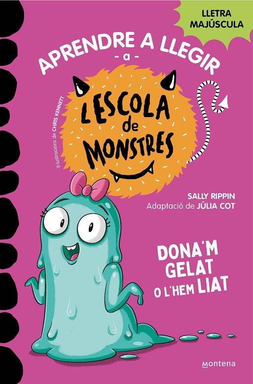 Aprendre a llegir a l'Escola de Monstres 10 - Dona'm gelat o l'hem liat | Rippin, Sally | Llibreria La Figaflor - Abrera