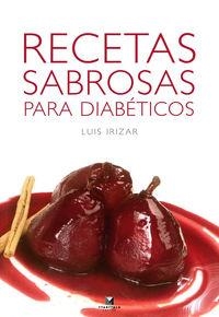 Recetas sabrosas para diabéticos | Irizar, Luis | Llibreria La Figaflor - Abrera