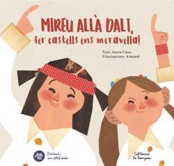 Mireu allà dalt, fer castells ens meravella! | Rioné Tortajada, Joan | Llibreria La Figaflor - Abrera