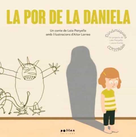 La por de la daniela | Panyella Carbonell, Laia | Llibreria La Figaflor - Abrera