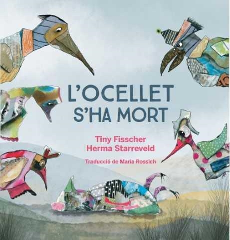 L'Ocellet ha mort | Tiny Fisscher / Herma Starreveld | Llibreria La Figaflor - Abrera