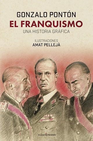 EL FRANQUISMO | PONTÓN GÓMEZ, GONZALO / PELLEJÀ PEDROL, AMAT | Llibreria La Figaflor - Abrera