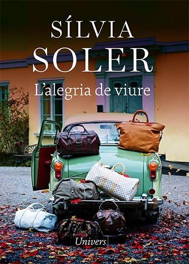 L'alegria de viure | Soler, Sílvia | Llibreria La Figaflor - Abrera