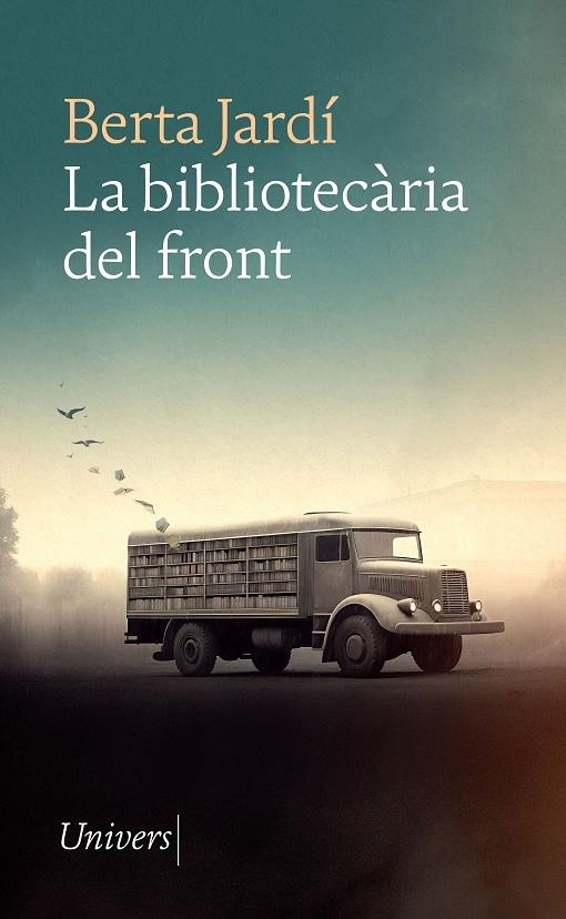 La bibliotecària del front | BERTA JARDÍ | Llibreria La Figaflor - Abrera