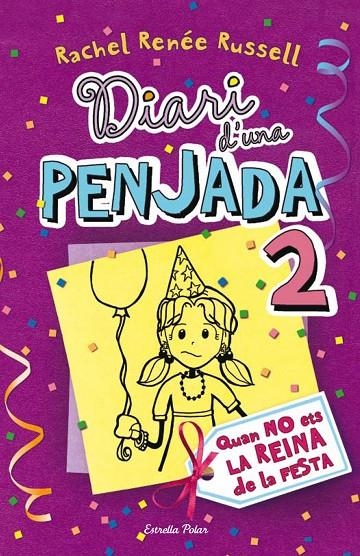 Diari d'una penjada 2. Quan no ets la reina de la festa | Russell, Rachel Renée | Llibreria La Figaflor - Abrera