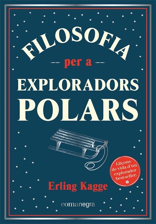 Filosofia per a exploradors polars | Kagge, Erling | Llibreria La Figaflor - Abrera