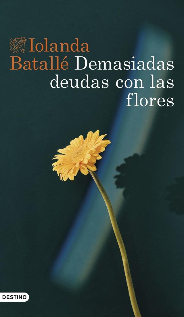 Demasiadas deudas con las flores | Batallé Prats, Iolanda | Llibreria La Figaflor - Abrera