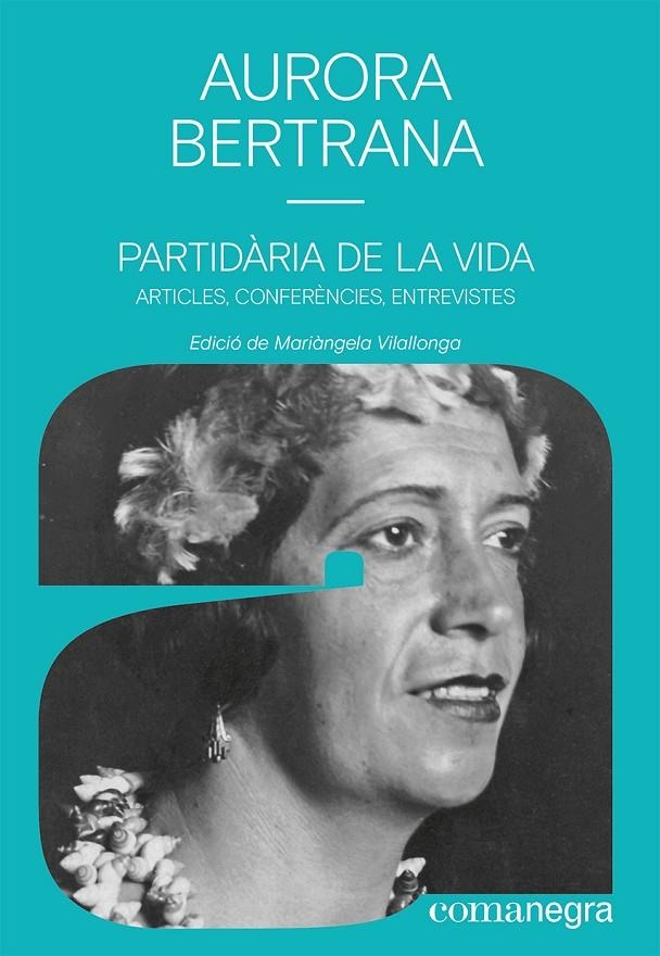 Partidària de la vida | Bertrana, Aurora | Llibreria La Figaflor - Abrera