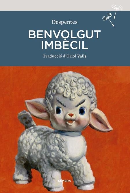 Benvolgut imbècil | Despentes, Virginie | Llibreria La Figaflor - Abrera