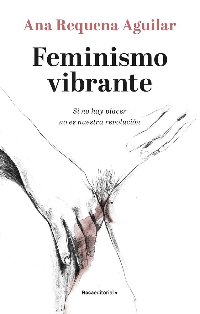 Feminismo vibrante | Requena, Ana | Llibreria La Figaflor - Abrera