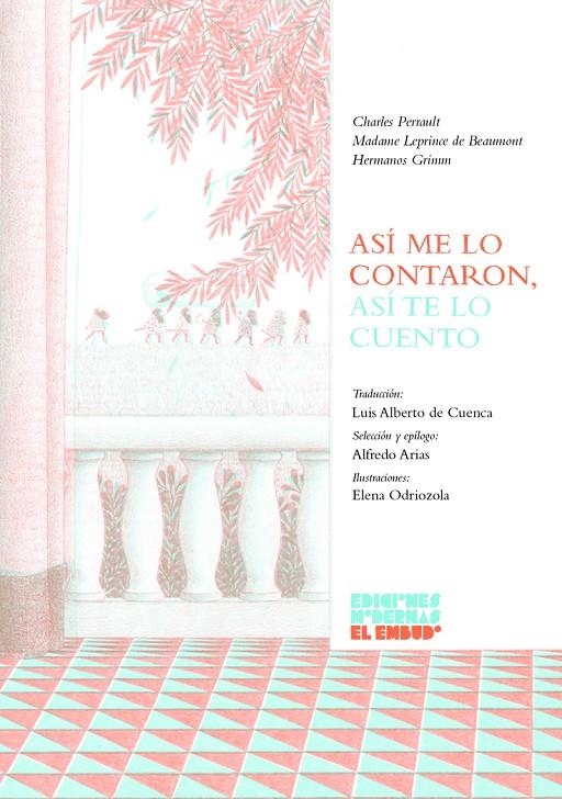 Así me lo contaron, así te lo cuento | de Beaumont, Mme. Leprince / Grimm, Hermanos / Perrault, Charles | Llibreria La Figaflor - Abrera