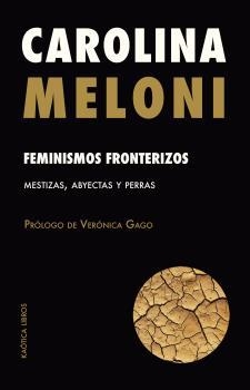 Feminismos fronterizos | Meloni, Carolina | Llibreria La Figaflor - Abrera