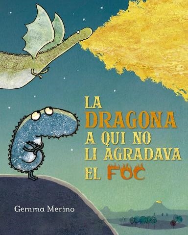 La dragona a qui no li agradava el foc | Merino, Gemma | Llibreria La Figaflor - Abrera