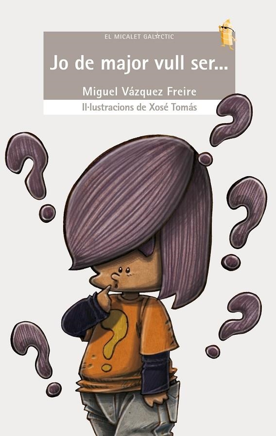 Jo de major vull ser... | Vázquez Freire, Miguel | Llibreria La Figaflor - Abrera