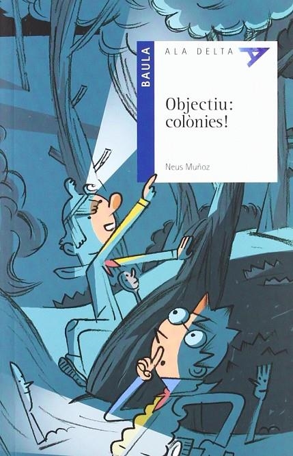 Objectiu : colònies! | Muñoz España, Neus | Llibreria La Figaflor - Abrera