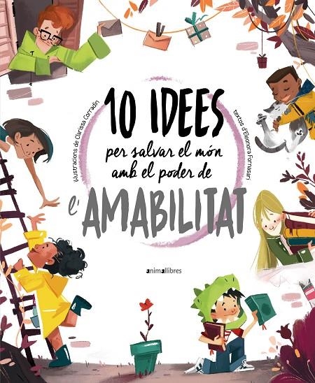 10 idees per salvar el món amb el poder de l'amabilitat | ELEONORA FORNASARI | Llibreria La Figaflor - Abrera