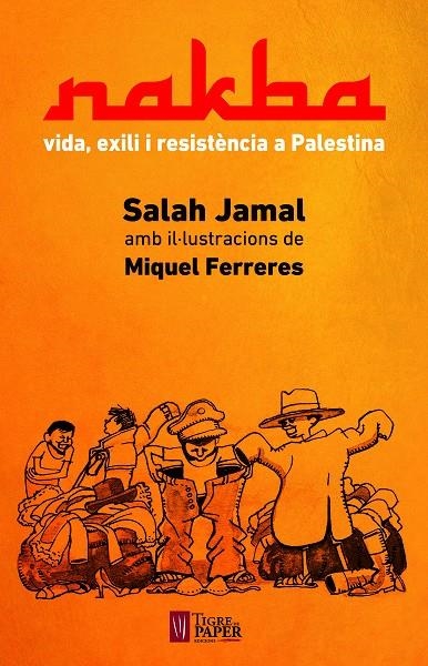 NAKBA | FERRERES, MIQUEL / JAMAL, SALAH | Llibreria La Figaflor - Abrera