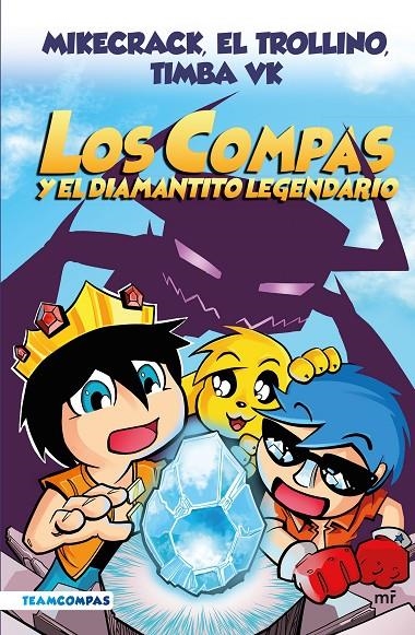 Compas 1. Los Compas y el diamantito legendario (edición a color) | Mikecrack, El Trollino y Timba Vk | Llibreria La Figaflor - Abrera