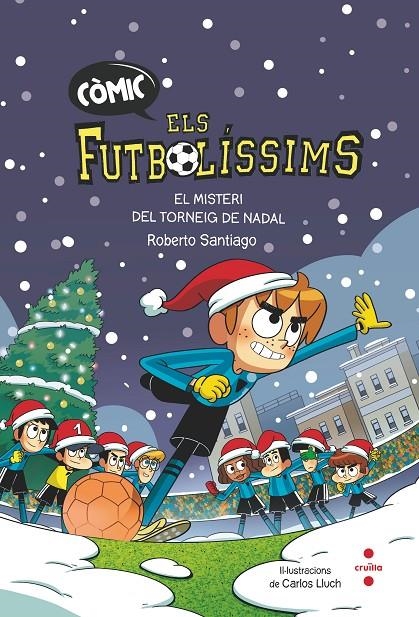 Els Futbolíssims. El misteri del Torneig de Nadal (Còmic) | Santiago, Roberto | Llibreria La Figaflor - Abrera