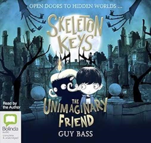 Skeleton Keys: The Unimaginary Friend | Bass, Guy | Llibreria La Figaflor - Abrera