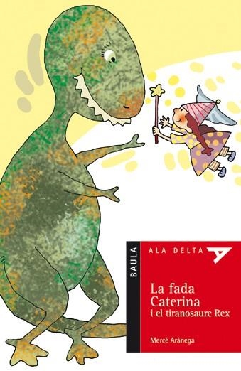 La fada Caterina i el tiranosaure Rex | Aranega Español, Mercè | Llibreria La Figaflor - Abrera