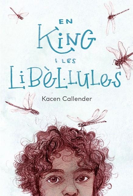 En King i les libèl·lules | Callender, Kacen / Donat Balcells, Marc | Llibreria La Figaflor - Abrera