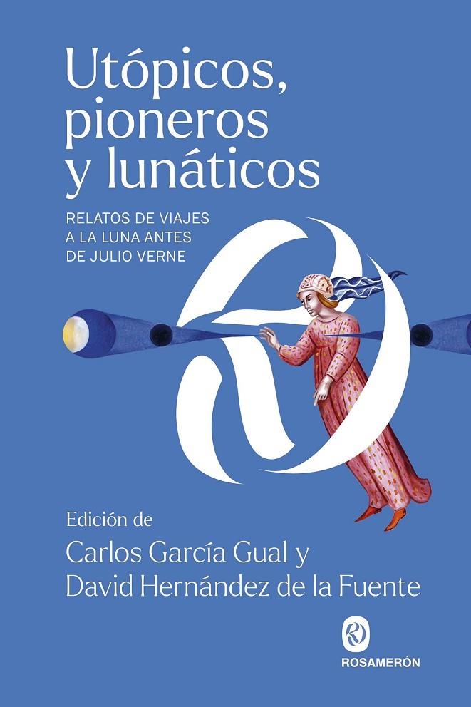 Utópicos, pioneros y lunáticos | García Gual, Carlos / Hernández de la Fuente, David | Llibreria La Figaflor - Abrera