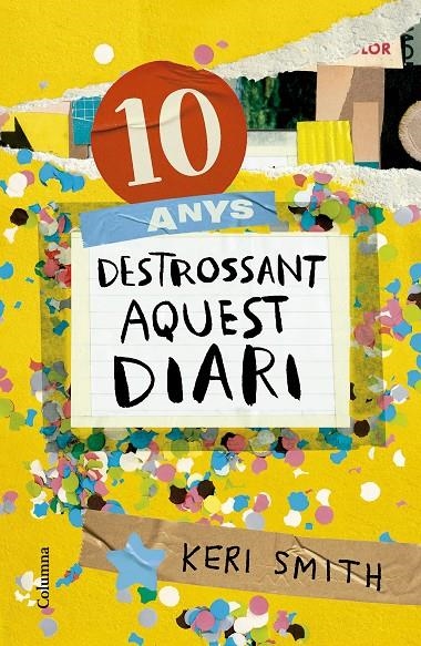 10 anys destrossant aquest diari | Smith, Keri | Llibreria La Figaflor - Abrera