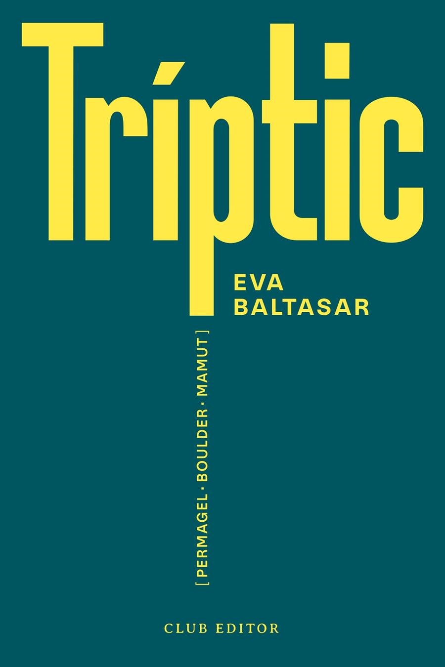 Tríptic | Baltasar, Eva | Llibreria La Figaflor - Abrera