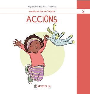 Accions | Molina Gallart, Raquel i Sara | Llibreria La Figaflor - Abrera