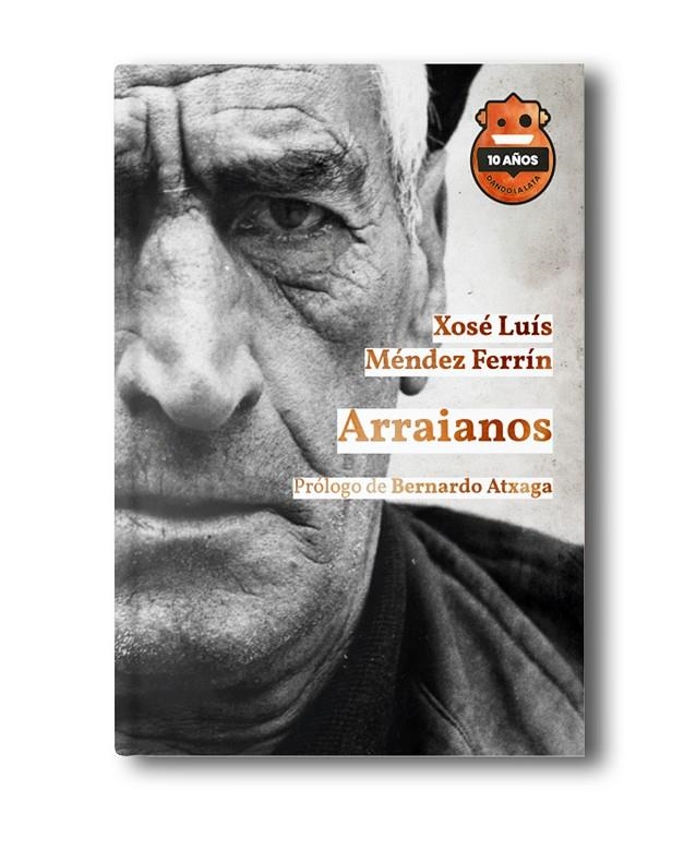 Arraianos. Ed. 10 Aniversario | Méndez Ferrín, Xosé Luís | Llibreria La Figaflor - Abrera