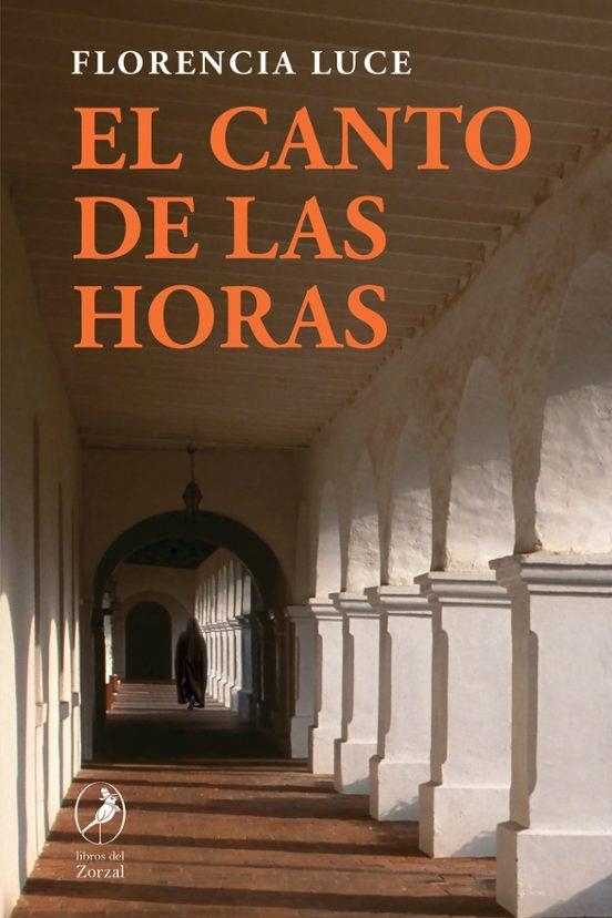 El canto de las horas | Luce, Florencia | Llibreria La Figaflor - Abrera