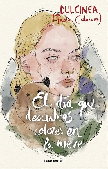 El día que descubras colores en la nieve (Serie El día que... 4) | Calasanz (Dulcinea), Paola | Llibreria La Figaflor - Abrera