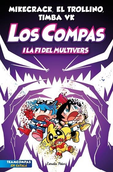 Los Compas 10. Los Compas i la fi del Multivers | Mikecrack, El Trollino y Timba Vk | Llibreria La Figaflor - Abrera