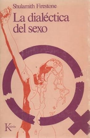 La dialéctica del sexo | Firestone, Shulamith | Llibreria La Figaflor - Abrera